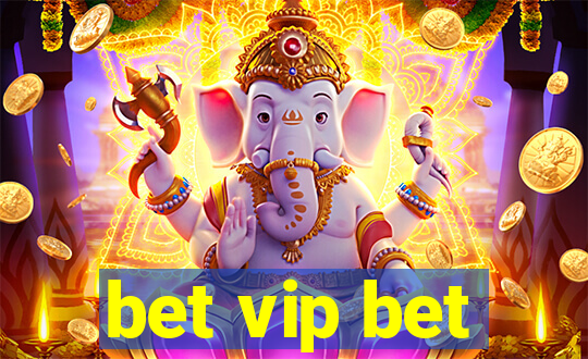 bet vip bet